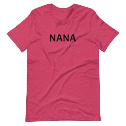 NANA Unisex Tee Shirt - Various Color Options