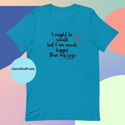 I might be small.. CHD Warrior Short Sleeved Adult Unisex Tee - Various Color Options - Image 9