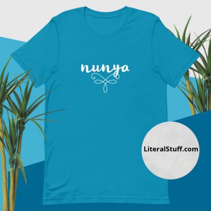 Nunya (none of your business) Adult Short Sleeved Tee Shirt - Various Color Options - Image 5