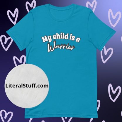 My Child is a Warrior Unisex Tee - Various Color Options - Image 9