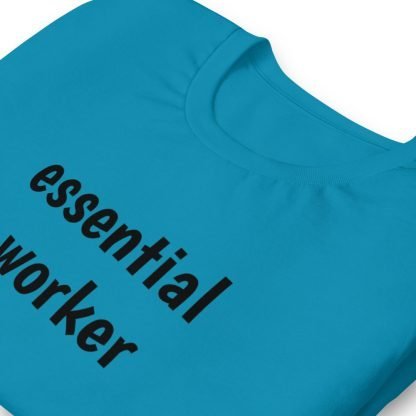 Essential worker Unisex Short Sleeved Tee - Various Color Options - Image 9