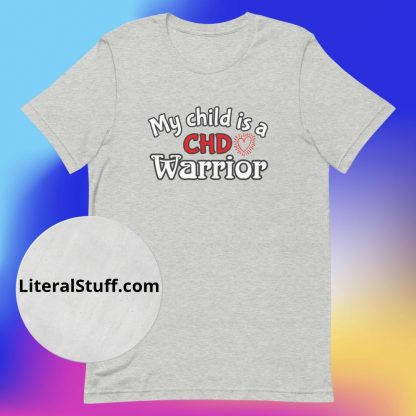 My Child is a CHD Warrior with Heart Unisex Tee - Various Color Options - Image 2
