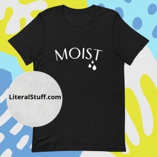Moist Word Hate Unisex Tee - Various Color Options