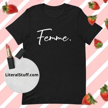 LGBTQ Owned Shop Femme. Pronoun Statement Unisex Tee - Various Color Options - Image 2