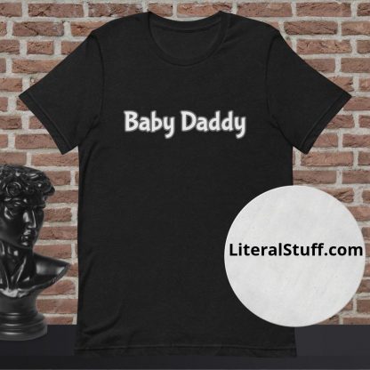 Baby Daddy Statement Tee - Various Color Options - Image 2
