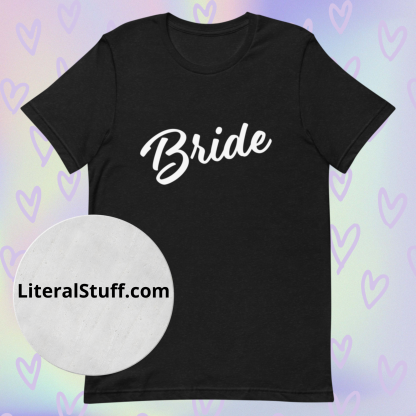 Bride Statement Short Sleeved Tee - Various Color Options - Image 10