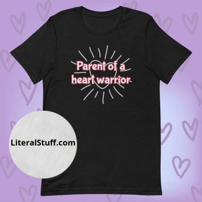 Parent of a Heart Warrior CHD Unisex Tee - Various Color Options - Image 2