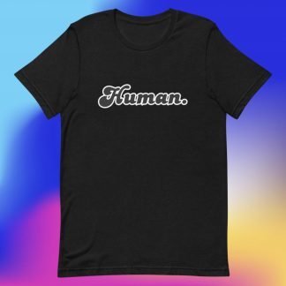 Human Minimalist Tee Black Fonts - Various Color Options