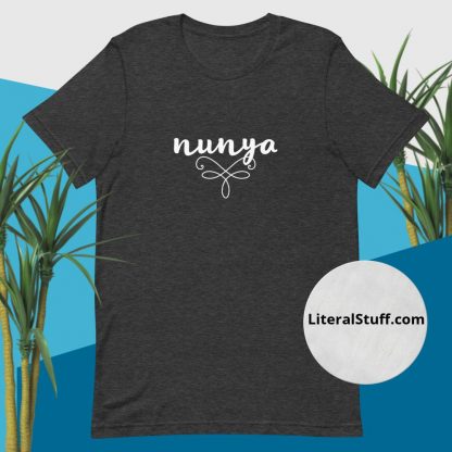 Nunya (none of your business) Adult Short Sleeved Tee Shirt - Various Color Options - Image 2