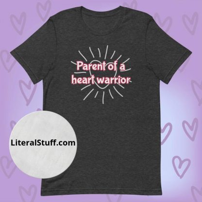 Parent of a Heart Warrior CHD Unisex Tee - Various Color Options - Image 3