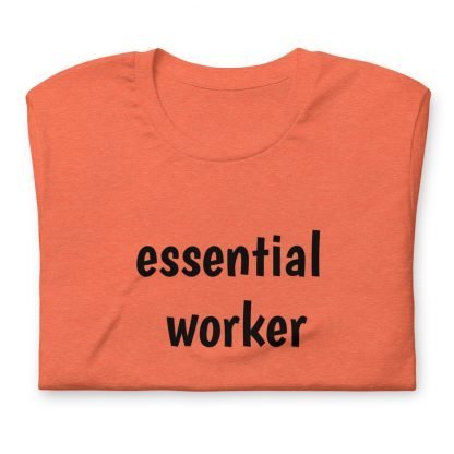 Essential worker Unisex Short Sleeved Tee - Various Color Options - Image 12