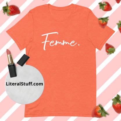 LGBTQ Owned Shop Femme. Pronoun Statement Unisex Tee - Various Color Options - Image 3