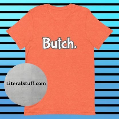 Butch. Statement Short Sleeved Tee - Various Color Options - Image 2