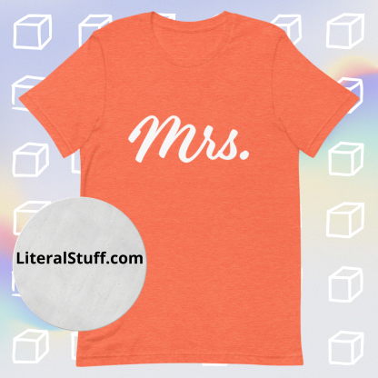 Mrs. Statement Unisex Tee - Various Color Options - Image 7