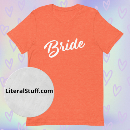 Bride Statement Short Sleeved Tee - Various Color Options - Image 4