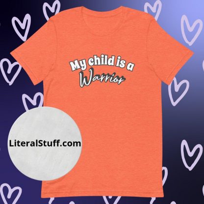 My Child is a Warrior Unisex Tee - Various Color Options - Image 2