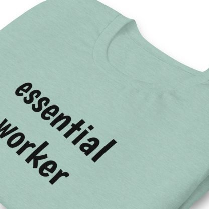 Essential worker Unisex Short Sleeved Tee - Various Color Options - Image 22