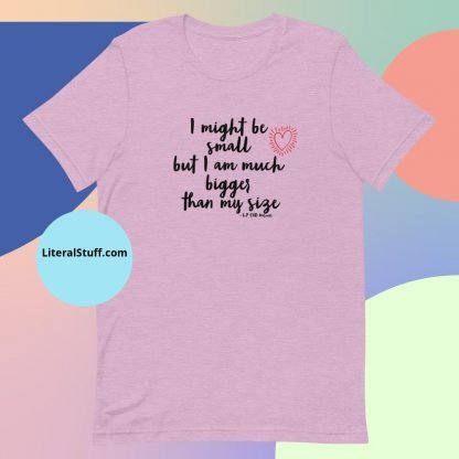 I might be small.. CHD Warrior Short Sleeved Adult Unisex Tee - Various Color Options - Image 3