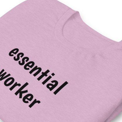 Essential worker Unisex Short Sleeved Tee - Various Color Options - Image 19