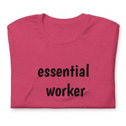 Essential worker Unisex Short Sleeved Tee - Various Color Options - Image 4