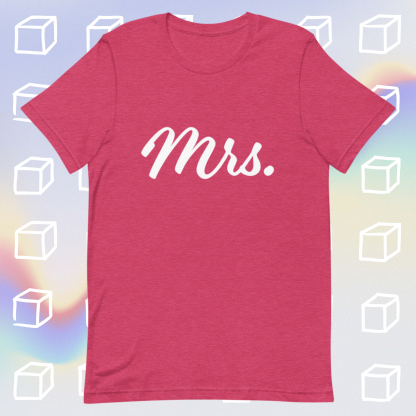Mrs. Statement Unisex Tee - Various Color Options