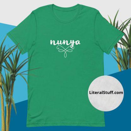Nunya (none of your business) Adult Short Sleeved Tee Shirt - Various Color Options - Image 4