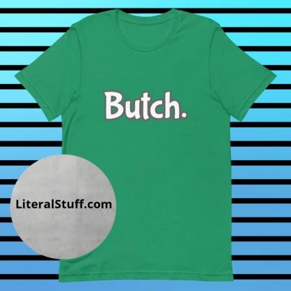 Butch. Statement Short Sleeved Tee - Various Color Options - Image 3