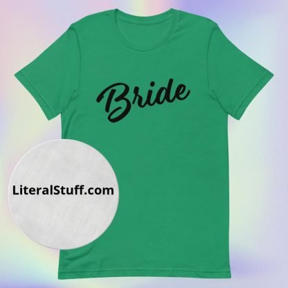 Bride Statement Tee with Black Fonts - Various Color Options - Image 6