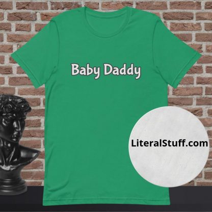 Baby Daddy Statement Tee - Various Color Options - Image 6