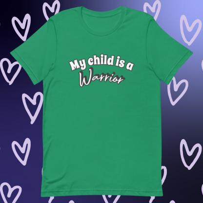 My Child is a Warrior Unisex Tee - Various Color Options