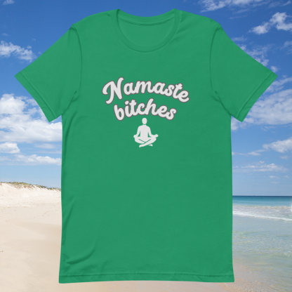 Namaste Bitches Yoga Post Unisex Tee - Various Color Options - Image 9