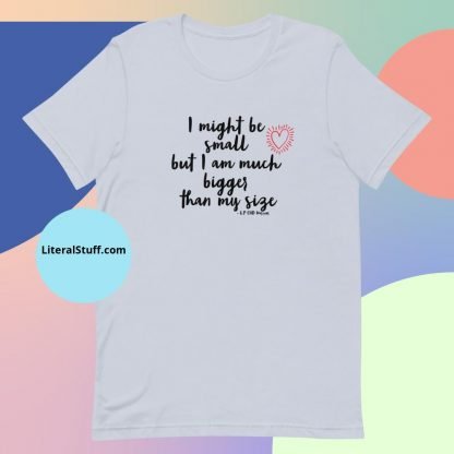I might be small.. CHD Warrior Short Sleeved Adult Unisex Tee - Various Color Options - Image 5