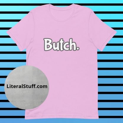 Butch. Statement Short Sleeved Tee - Various Color Options - Image 9