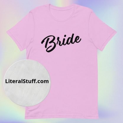 Bride Statement Tee with Black Fonts - Various Color Options - Image 11