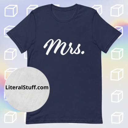 Mrs. Statement Unisex Tee - Various Color Options - Image 4