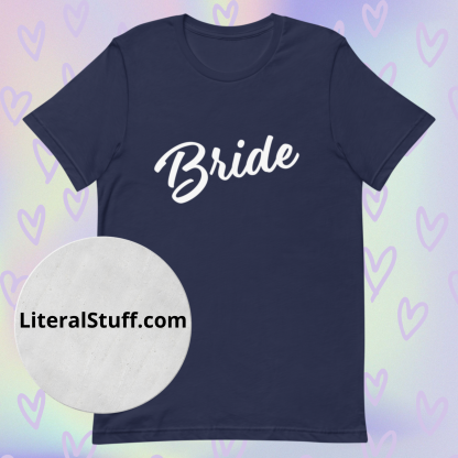 Bride Statement Short Sleeved Tee - Various Color Options - Image 3