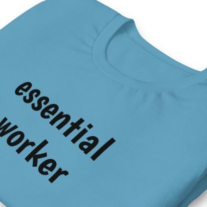 Essential worker Unisex Short Sleeved Tee - Various Color Options - Image 15