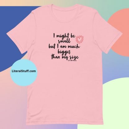 I might be small.. CHD Warrior Short Sleeved Adult Unisex Tee - Various Color Options - Image 6