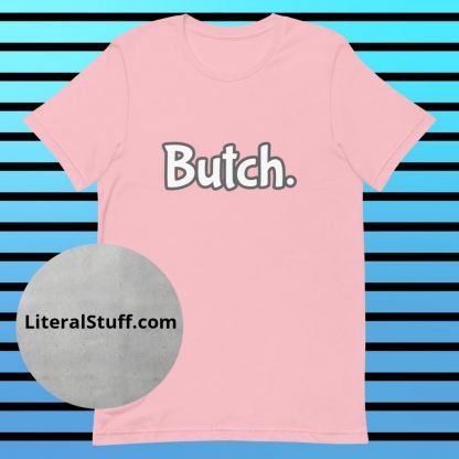 Butch. Statement Short Sleeved Tee - Various Color Options - Image 4