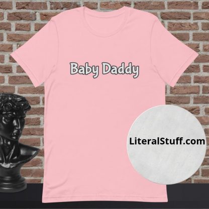 Baby Daddy Statement Tee - Various Color Options - Image 7