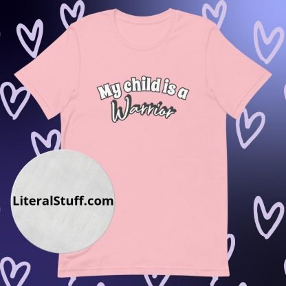 My Child is a Warrior Unisex Tee - Various Color Options - Image 5