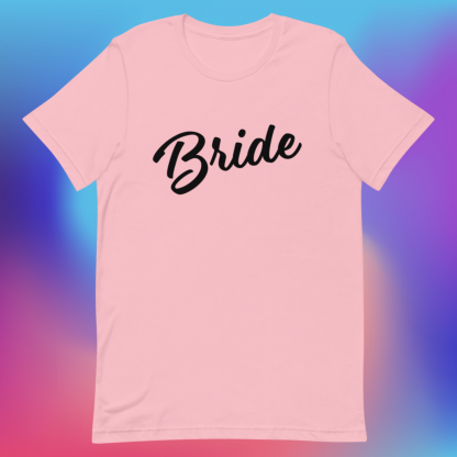 Bride Statement Tee with Black Fonts - Various Color Options