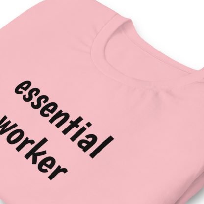 Essential worker Unisex Short Sleeved Tee - Various Color Options - Image 26