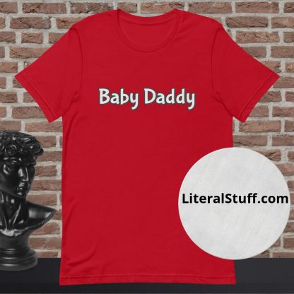 Baby Daddy Statement Tee - Various Color Options - Image 8