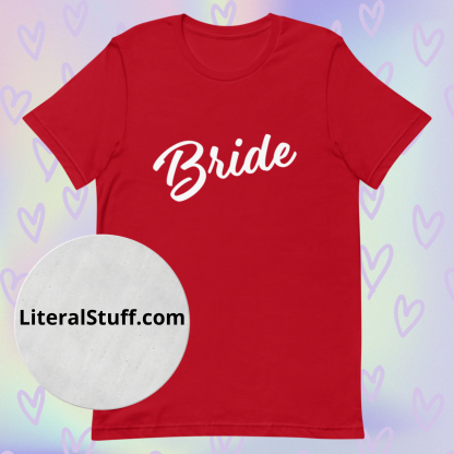 Bride Statement Short Sleeved Tee - Various Color Options - Image 8