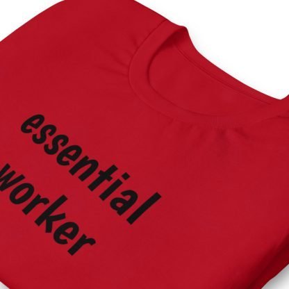 Essential worker Unisex Short Sleeved Tee - Various Color Options - Image 3