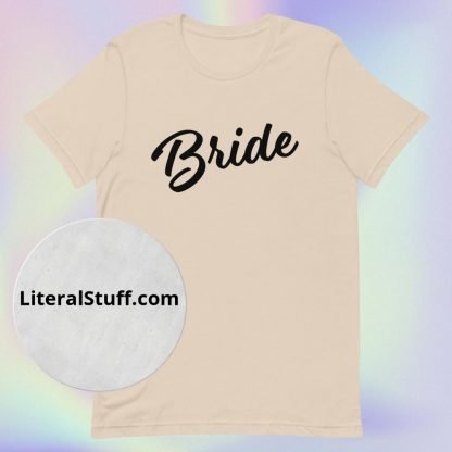Bride Statement Tee with Black Fonts - Various Color Options - Image 8