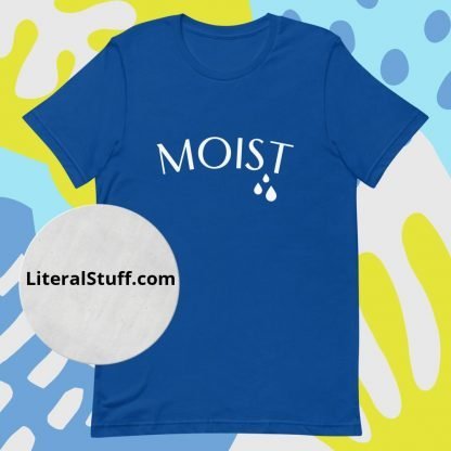 Moist Word Hate Unisex Tee - Various Color Options - Image 6