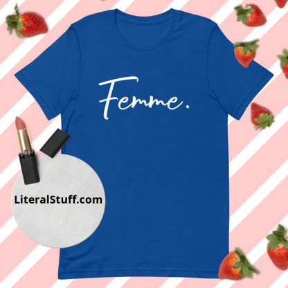 LGBTQ Owned Shop Femme. Pronoun Statement Unisex Tee - Various Color Options - Image 7