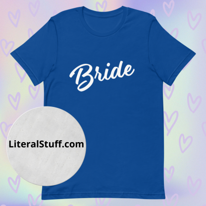 Bride Statement Short Sleeved Tee - Various Color Options - Image 7